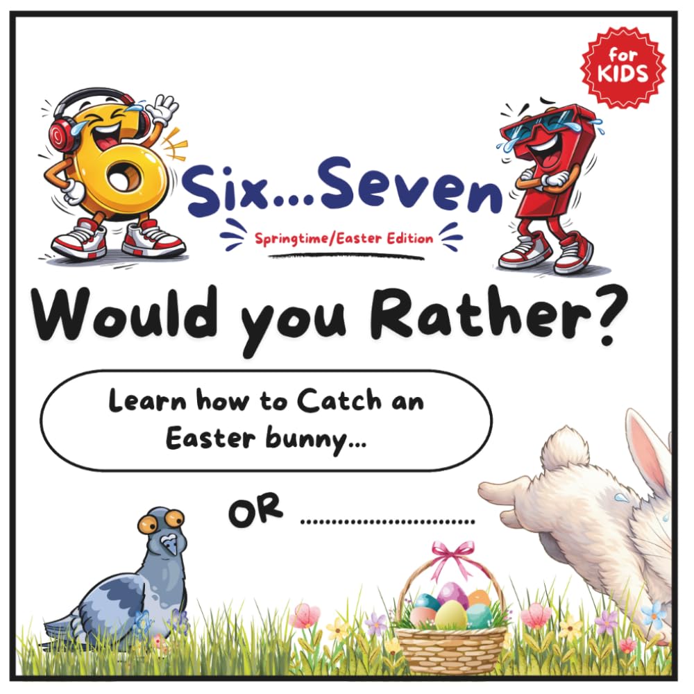 Would you rather how to catch Easter bunny or little blue truck ride: Books for kids 6-7 Springtime Six seven edition (Fun Books)