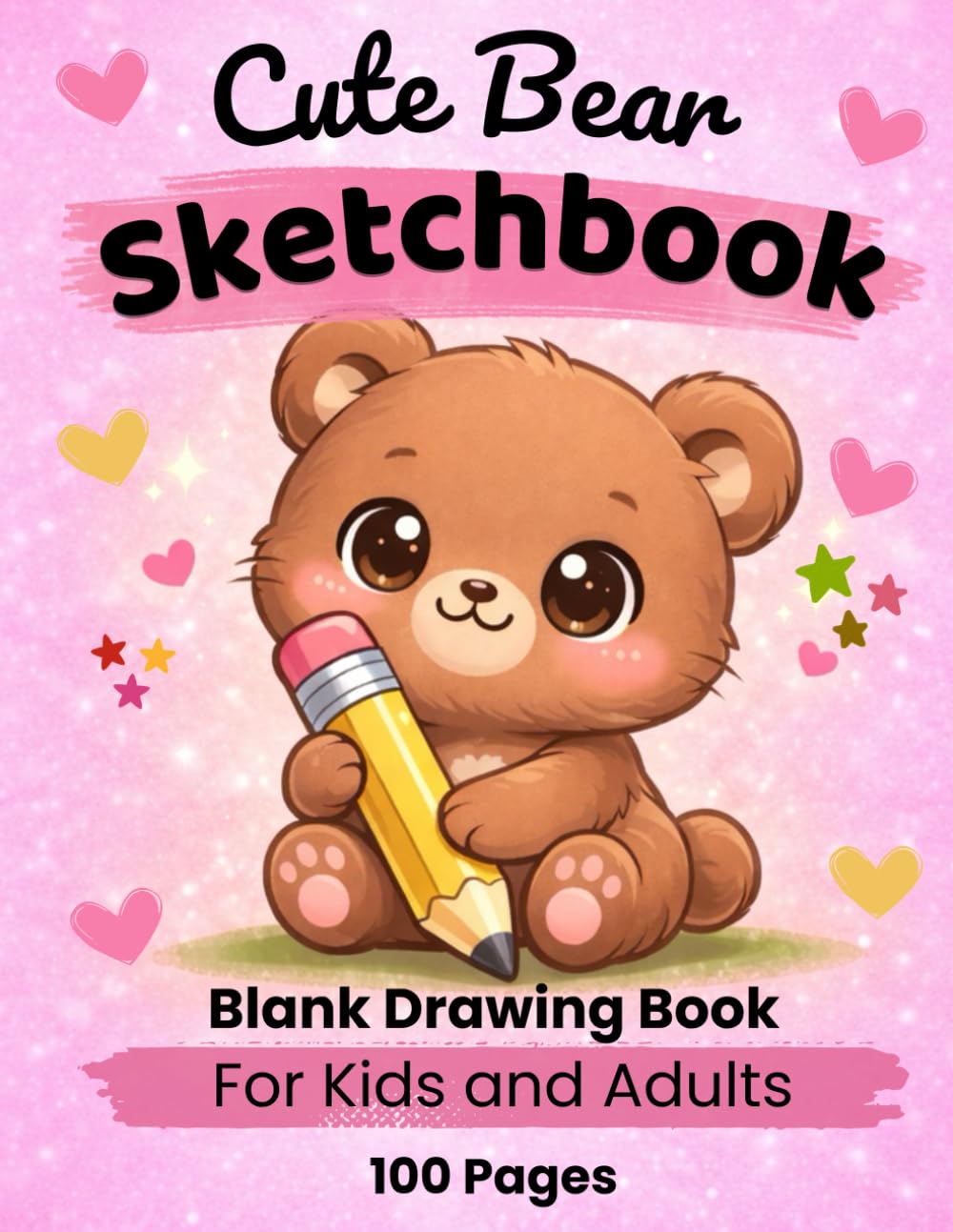 Cute Bear Sketchbook: Blank Drawing Book for Kids and Adults: 100 Pages for Drawing, Sketching and Creativity