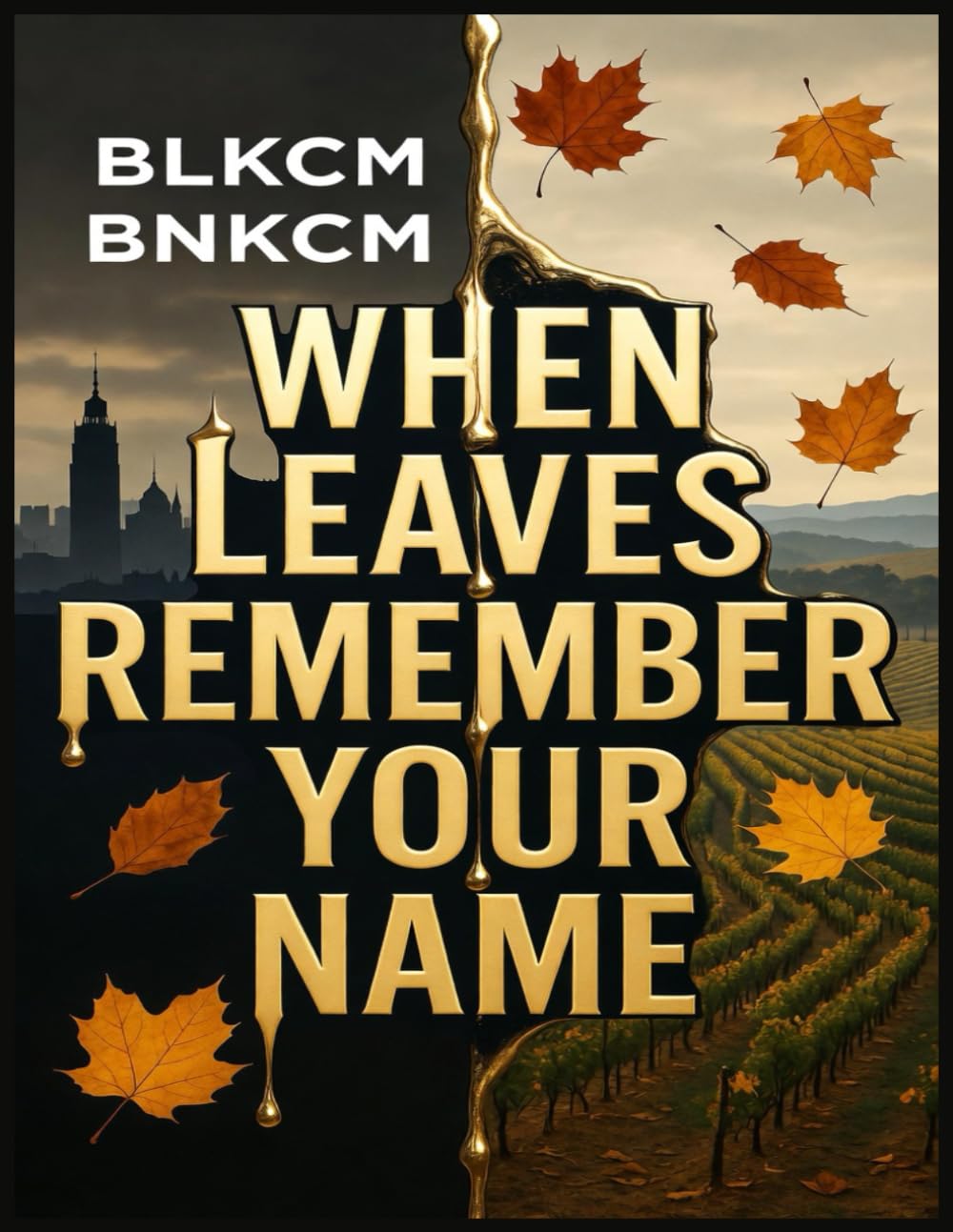WHEN LEAVES REMEMBER YOUR NAME