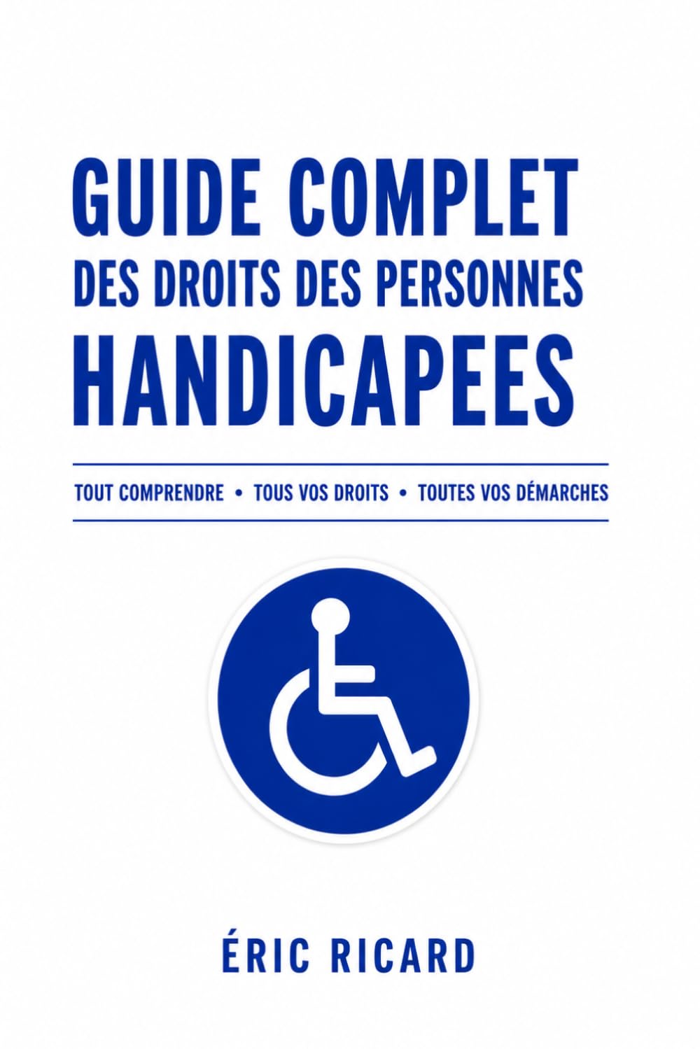 Guide des droits des personnes handicapées en France (Guides pratiques)