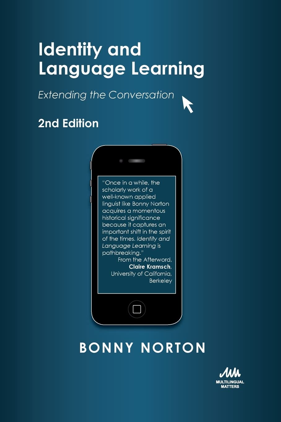 Identity and Language Learning: Extending the  by Bonny Norton PAPERBACK