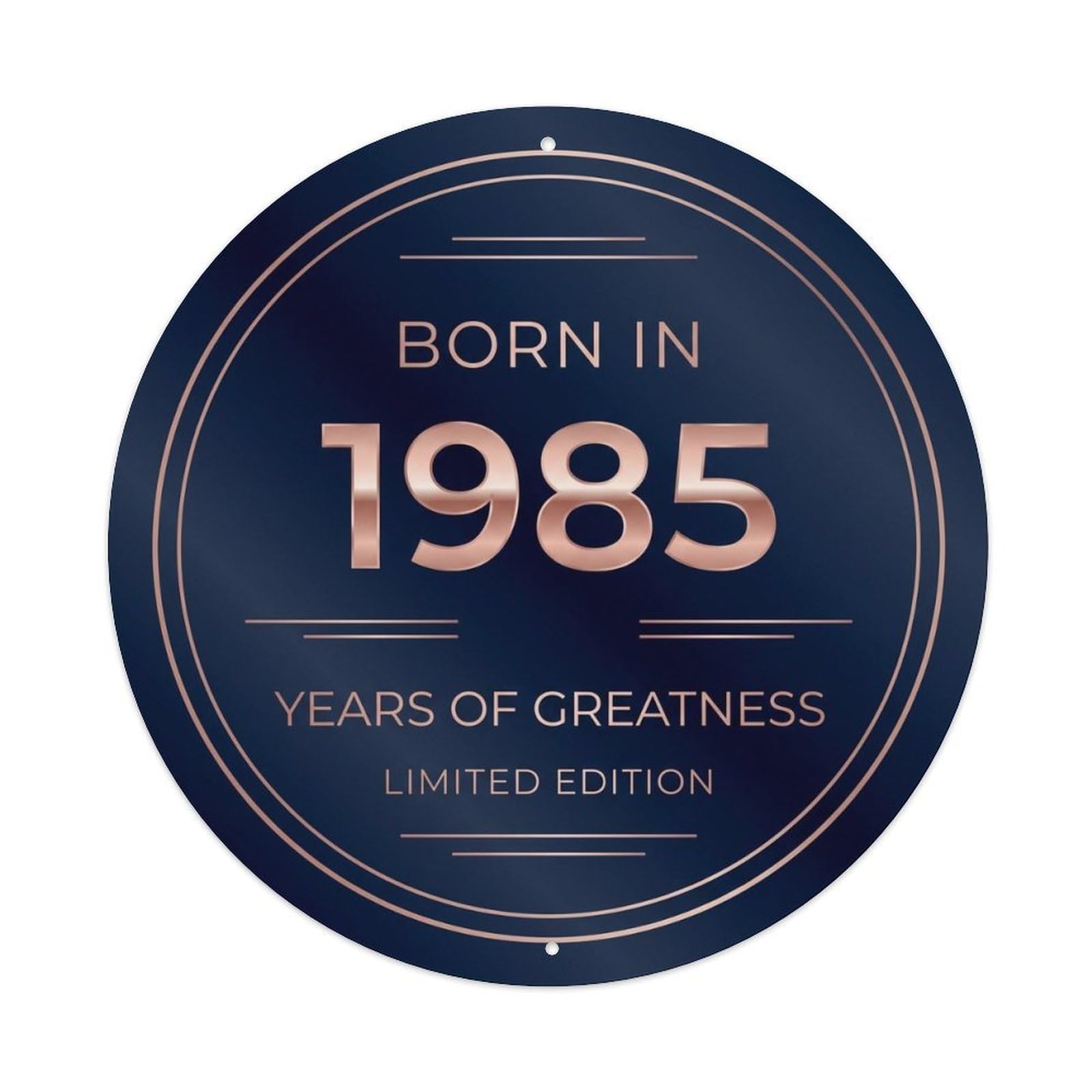 Born In 1985 Years Of Greatness Year-Themed Birthday Gift Metal Tin Sign