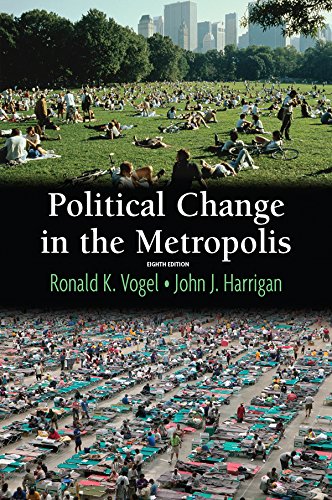 Political Change in the Metropolis      8th Edition, Kindle Edition