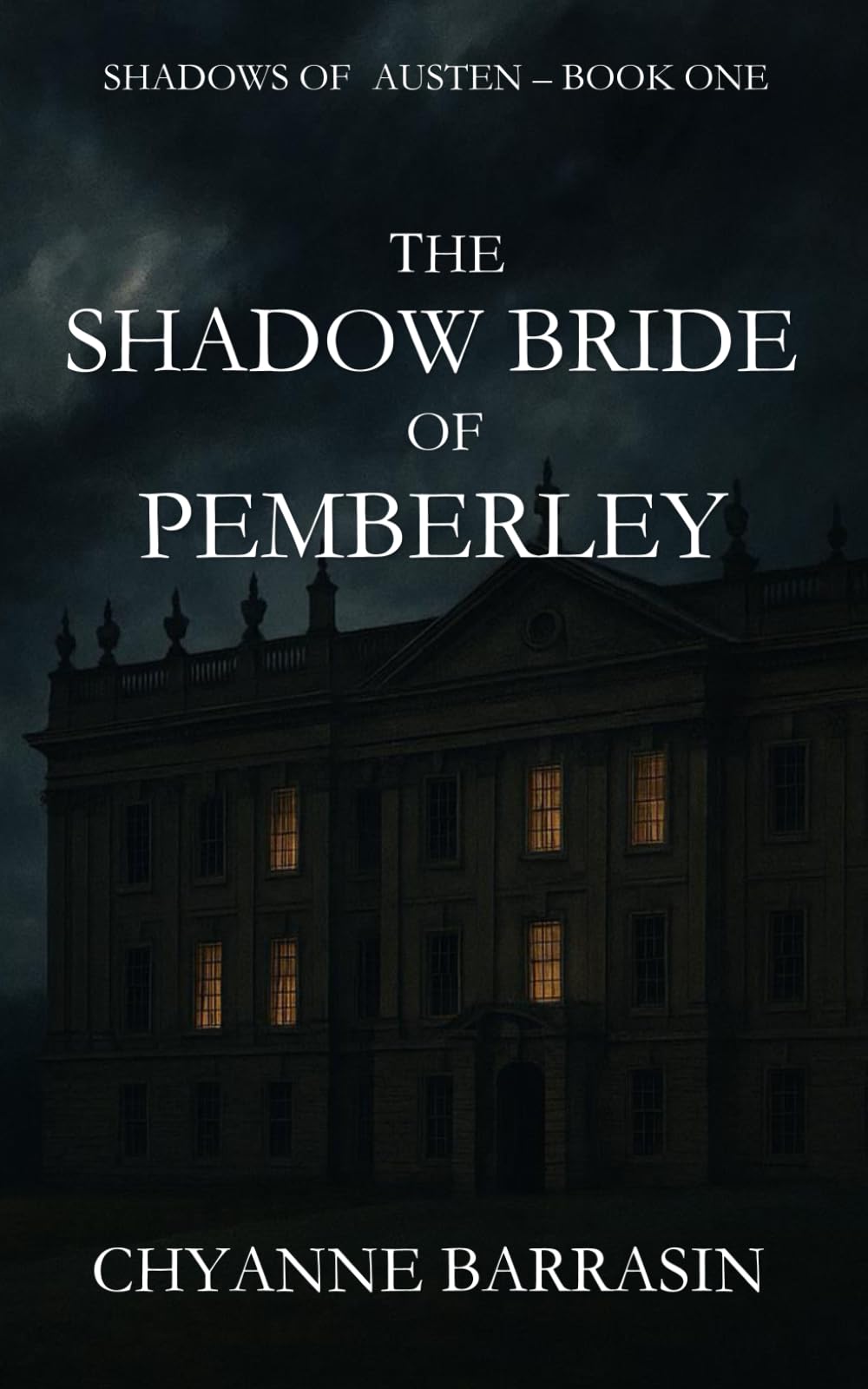 The Shadow Bride Of Pemberley: A Gothic Regency Romance | Shadows of Austen, Book One