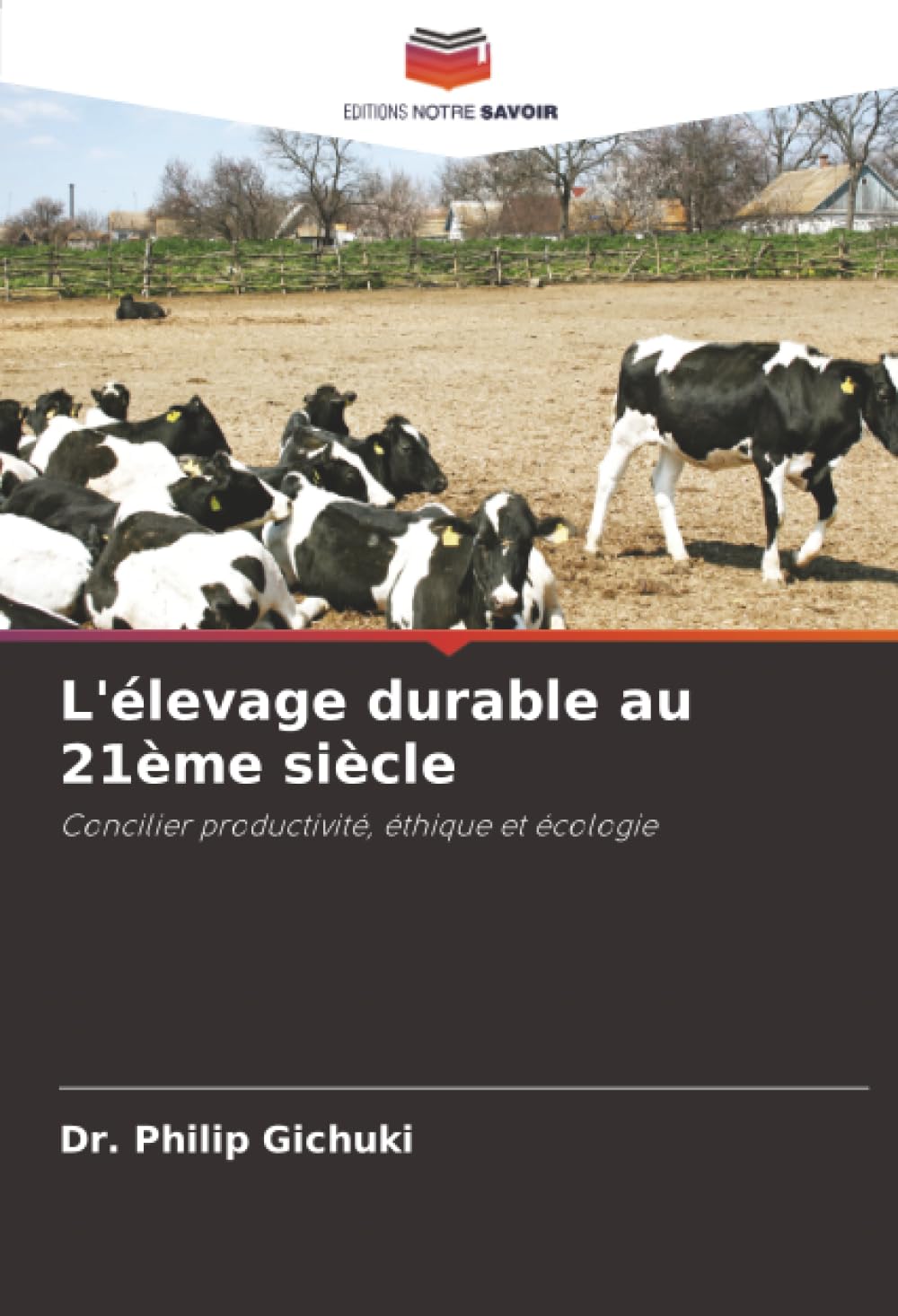 L'élevage durable au 21ème siècle: Concilier productivité, éthique et écologie