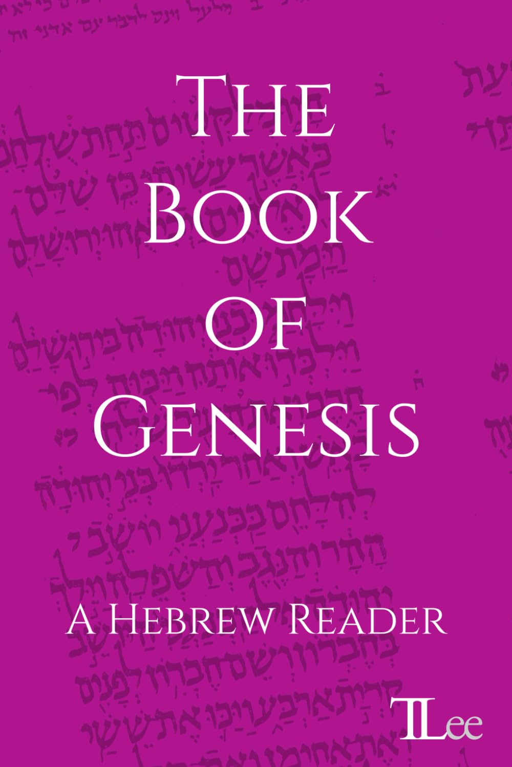 The Book of Genesis: A Hebrew Reader