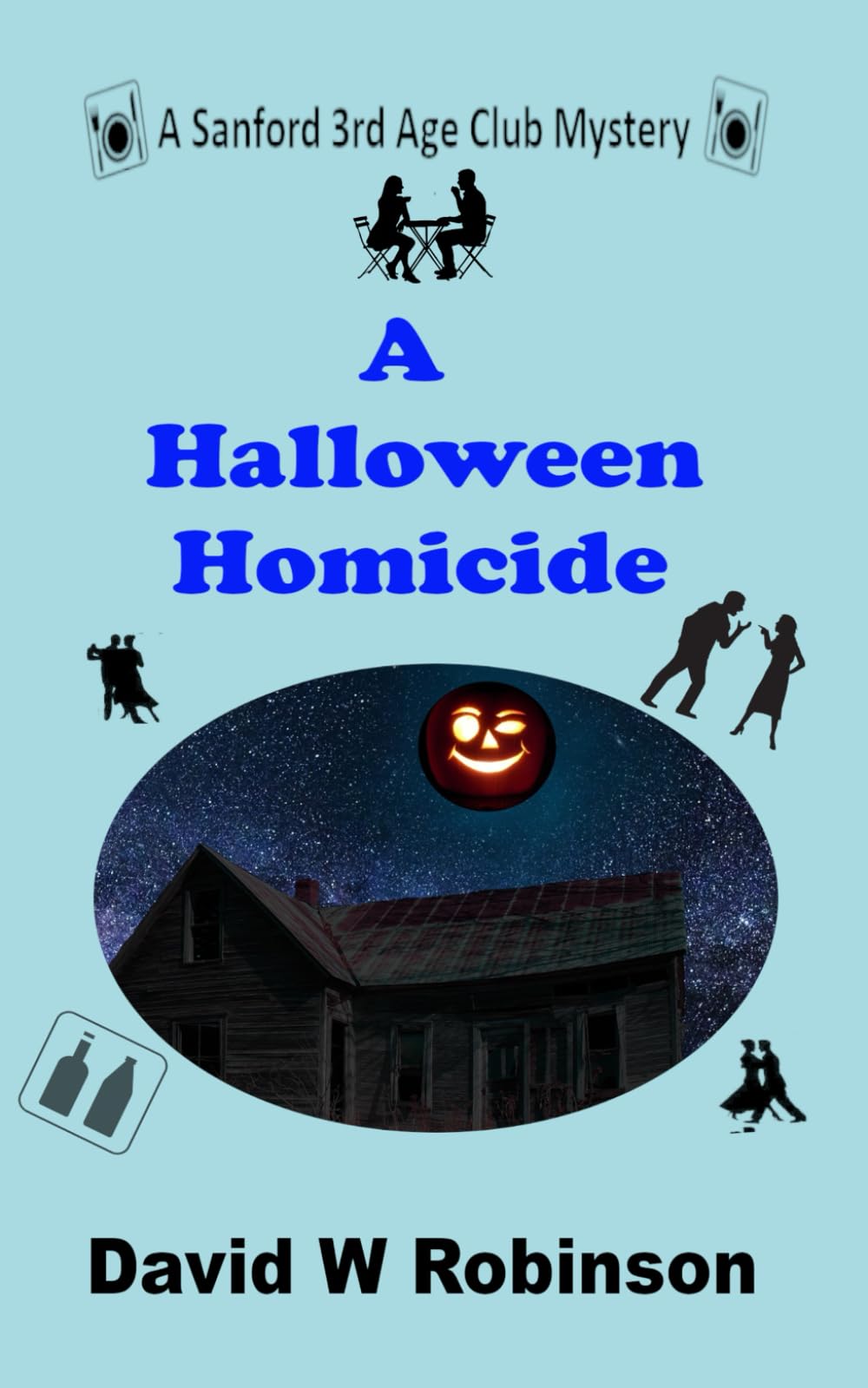 A Halloween Homicide: A spooky mystery in ghostly York for Joe and his pals. (The Sanford 3rd Age Club Mysteries)
