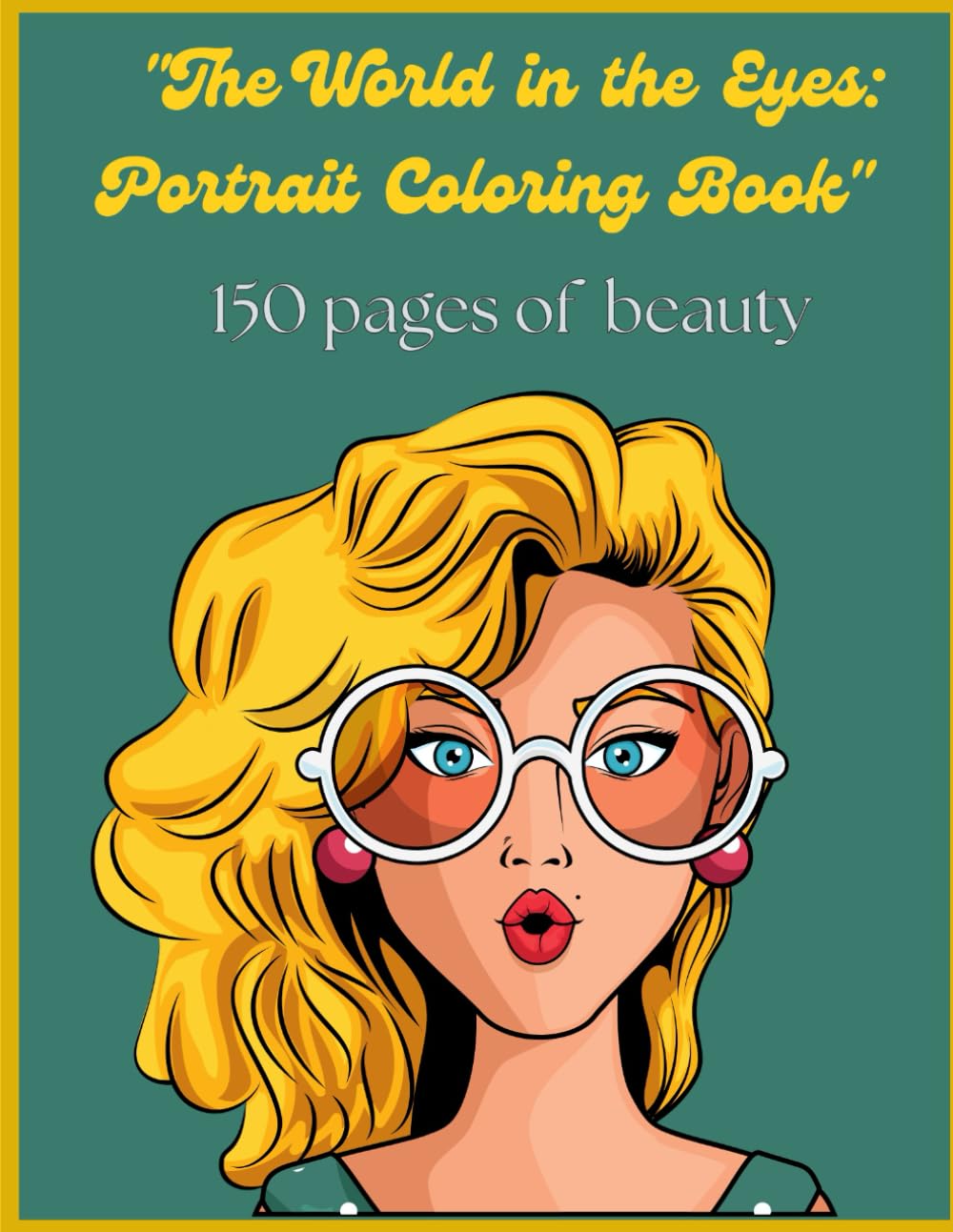 "The World in the Eyes: Portrait Coloring Book"