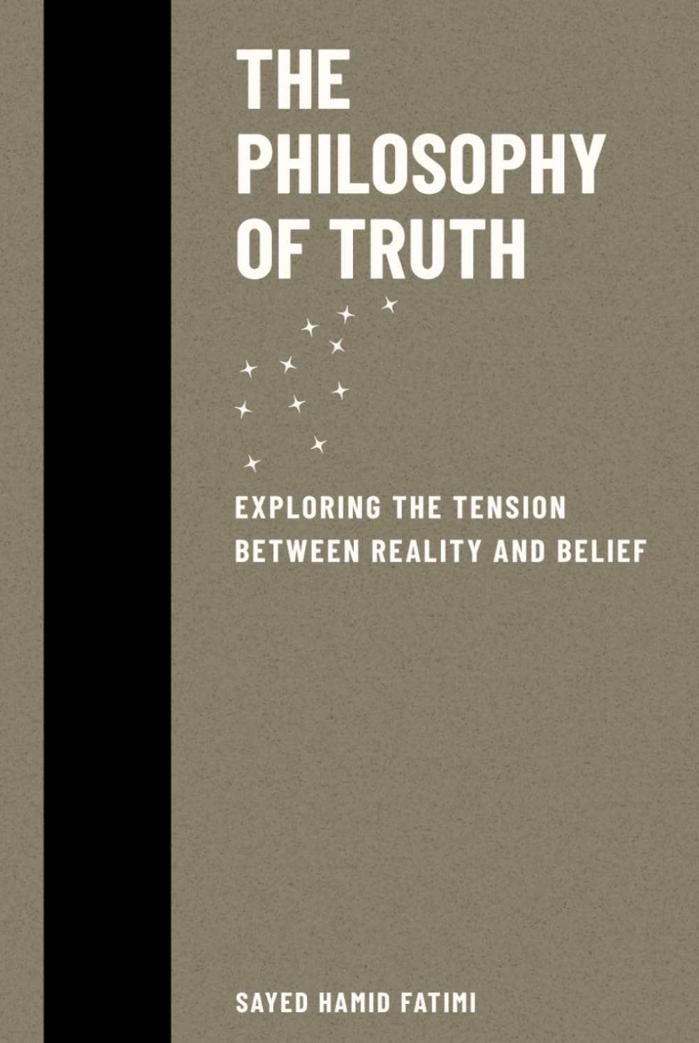 The Philosophy of Truth: Exploring the Tension Between Reality and Belief (Whispers of Reason)