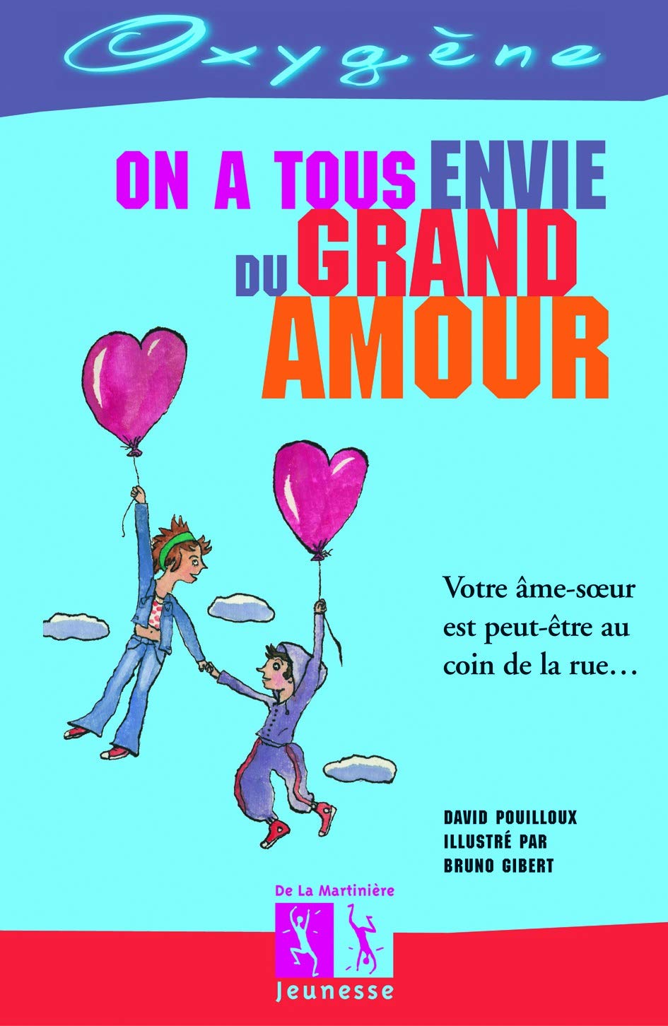On a tous envie du grand amour Pouilloux, David and Gibert, Bruno