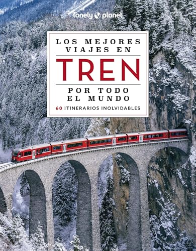 Los mejores viajes en tren por todo el mundo 2 (Viaje y aventura)