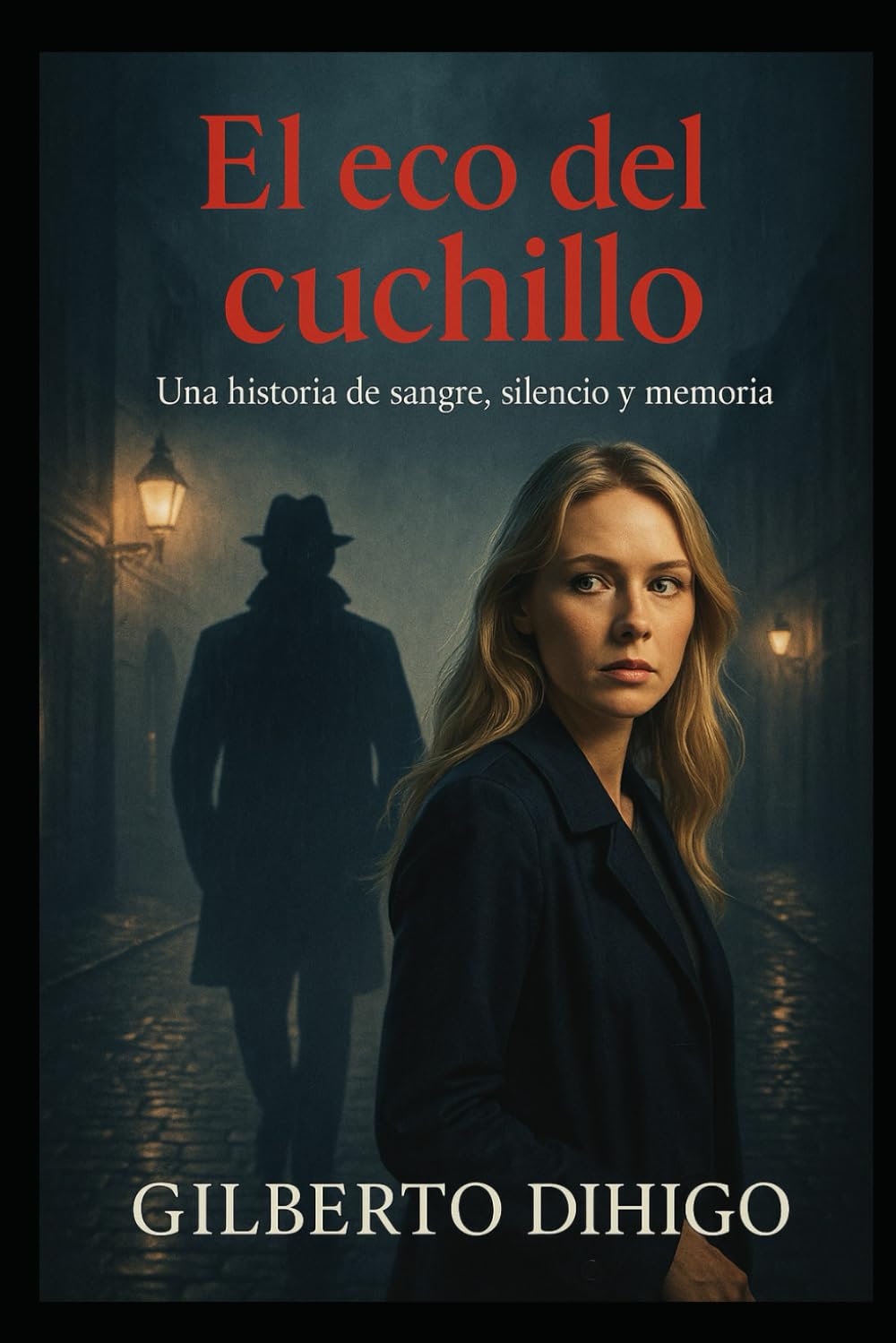 El eco del cuchillo: Una historia de sangre, silencio y memoria.
