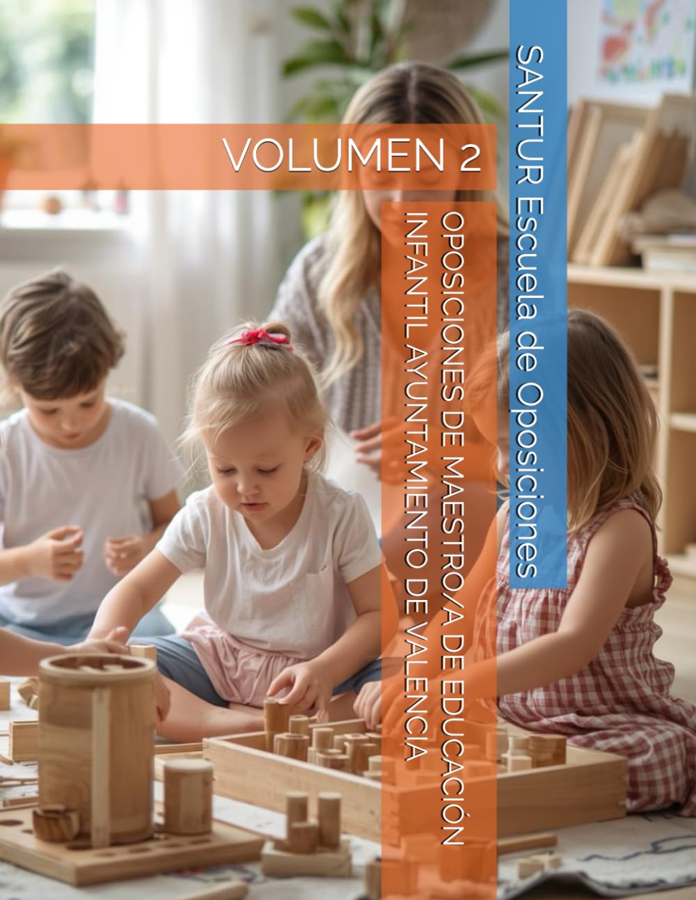 OPOSICIONES DE MAESTRO/A DE EDUCACIÓN INFANTIL AYUNTAMIENTO DE VALENCIA: VOLUMEN 2