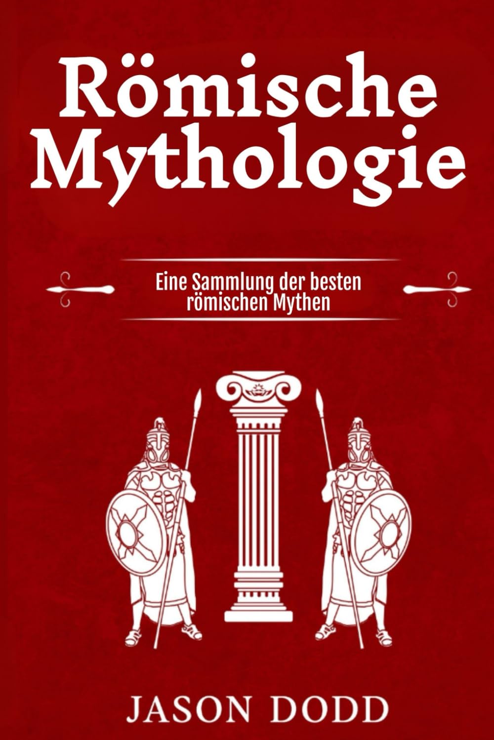 Römische Mythologie: Eine Sammlung der besten römischen Mythen