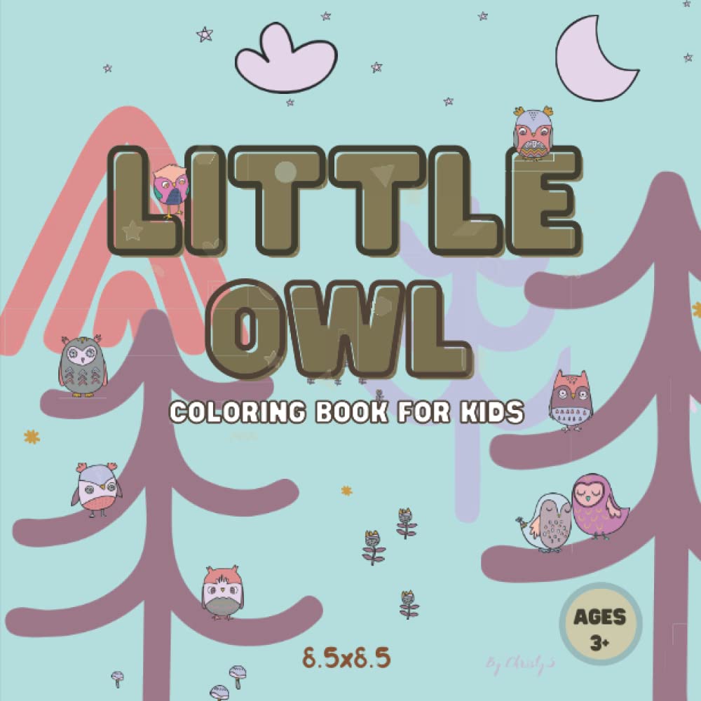 Little Owl Coloring Book: For Kids 3+