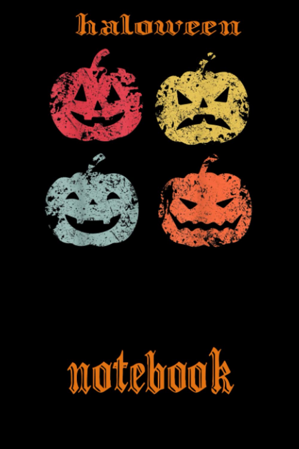 four pumpkins in halloween season Notebook Vintage 6"x9" and 120 Lined Paper: four pumpkins in halloween season Notebook Vintage 6"x9" and 120 Lined Paper