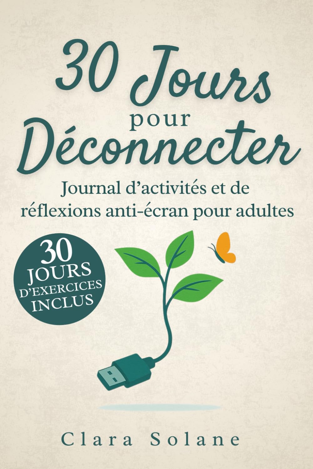 30 Jours pour Déconnecter : Journal Anti-Écrans pour Adultes