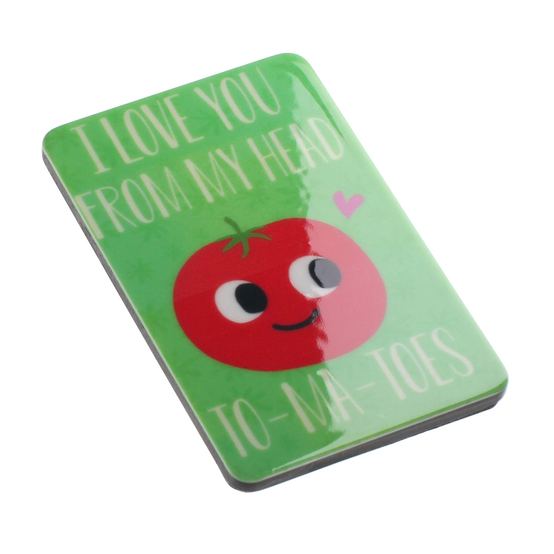 Stands Out, Supplying Outstanding Gifts To-Ma-Toes I Love You From My Head Tomato Novelty Magnet Vegetarian Vegan Vegetable Salad Lovers