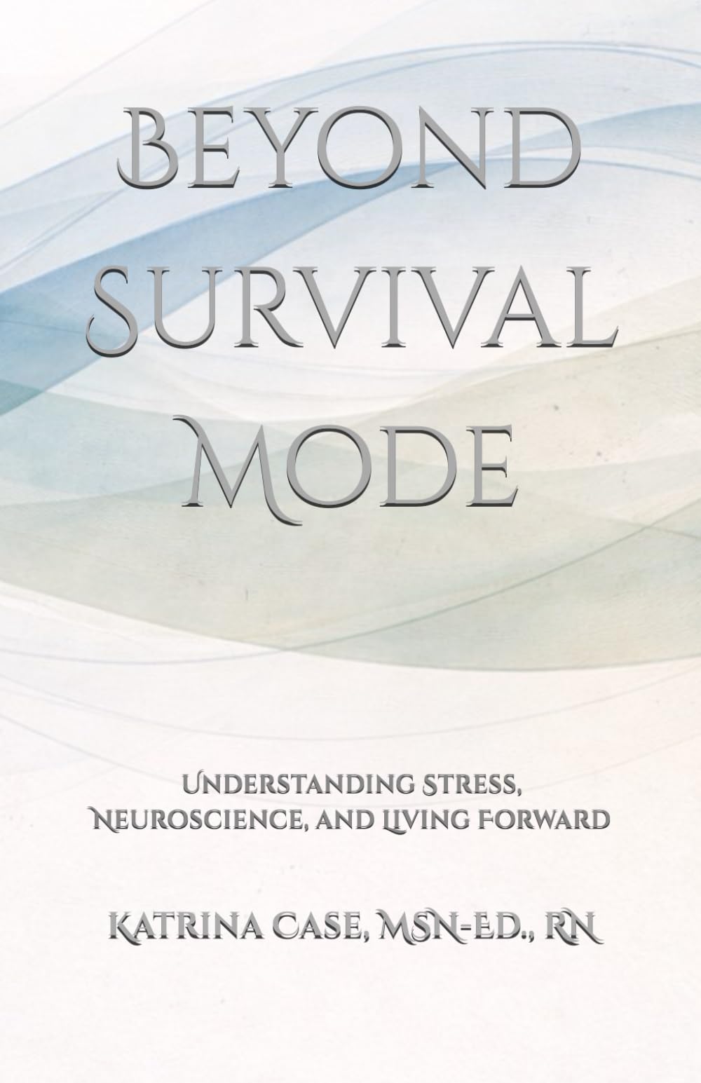 Beyond Survival Mode: Understanding Stress, Neuroscience, and Living Forward