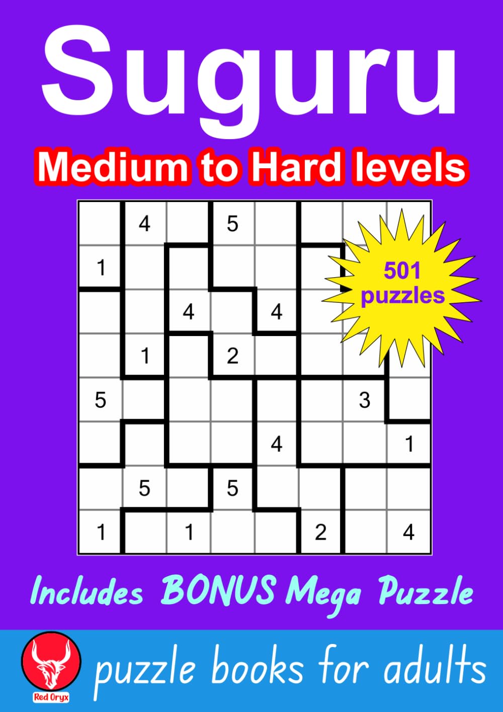 Suguru Puzzle Books For Adults: 501 Medium to Hard Puzzles, 8x8 to 12x12 Grids, Mathematical Logic Brain Teaser Games