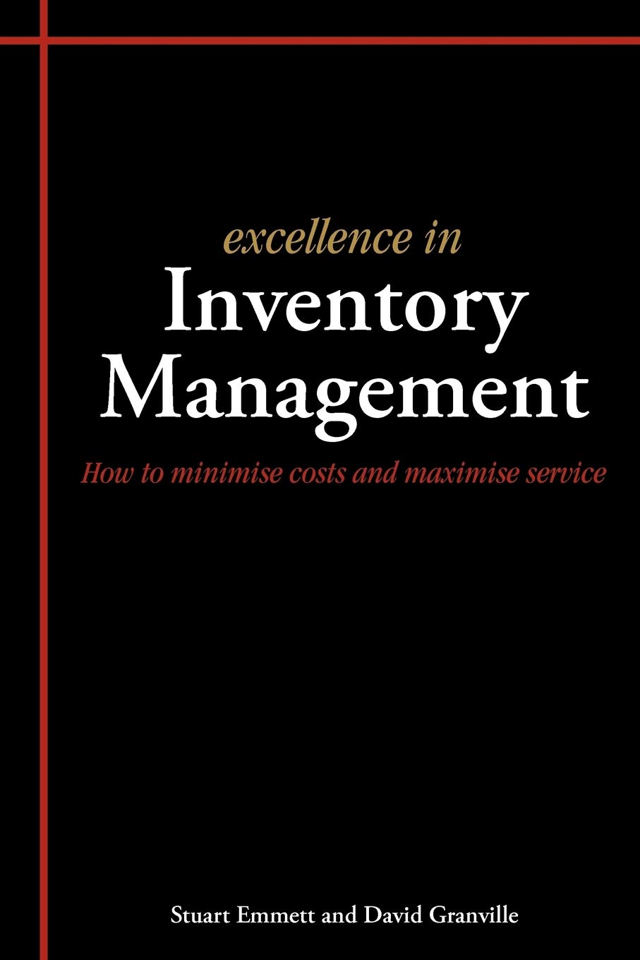 Excellence in Inventory Management: How to Minimise Costs and Maximise Service