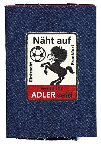 Preisvergleich Produktbild Näht auf wenn ihr Adler seid: Fanclub-Aufnäher der Frankfurter Eintracht