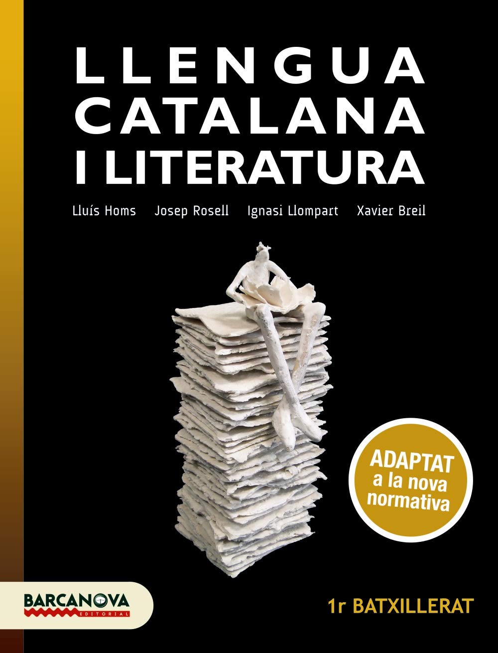 Llengua catalana i Literatura 1r Batxillerat. Llibre de l'alumne: Adaptat a la nova normativa (Materials Educatius - Batxillerat - Matèries comunes) - 9788448949624
