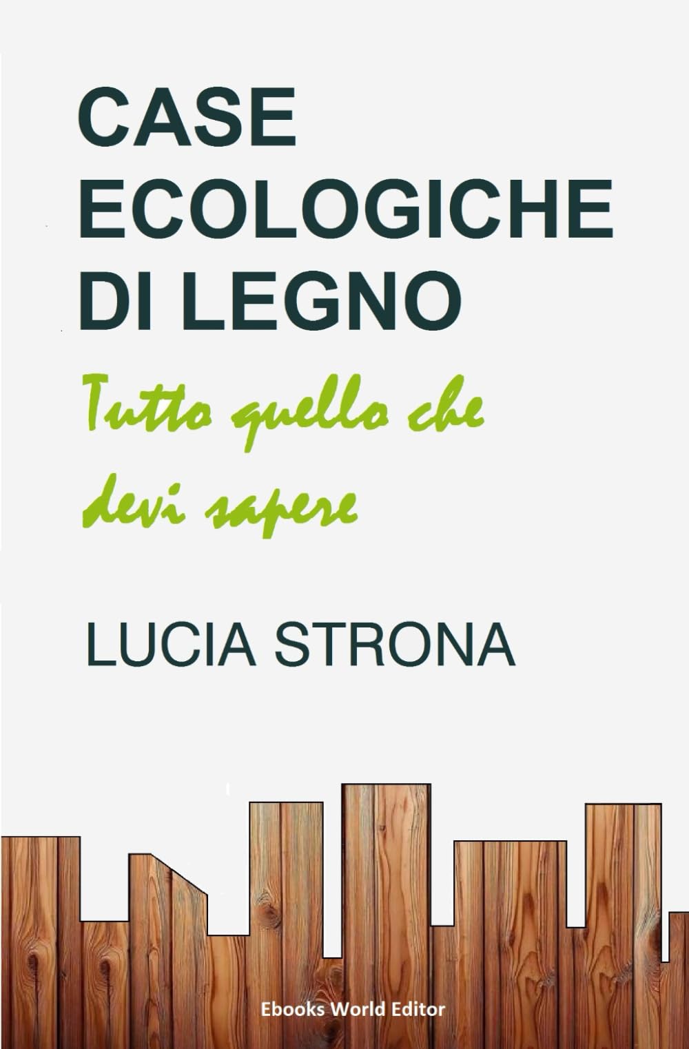 Case ecologiche di legno: Tutto quello che devi sapere
