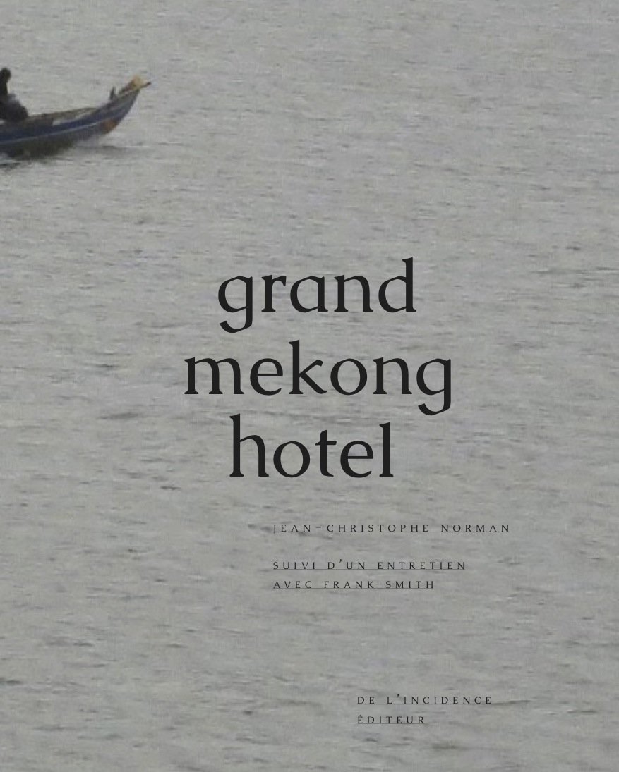 Grand Mékong hôtel suivi d'un entretien avec Frank Smith