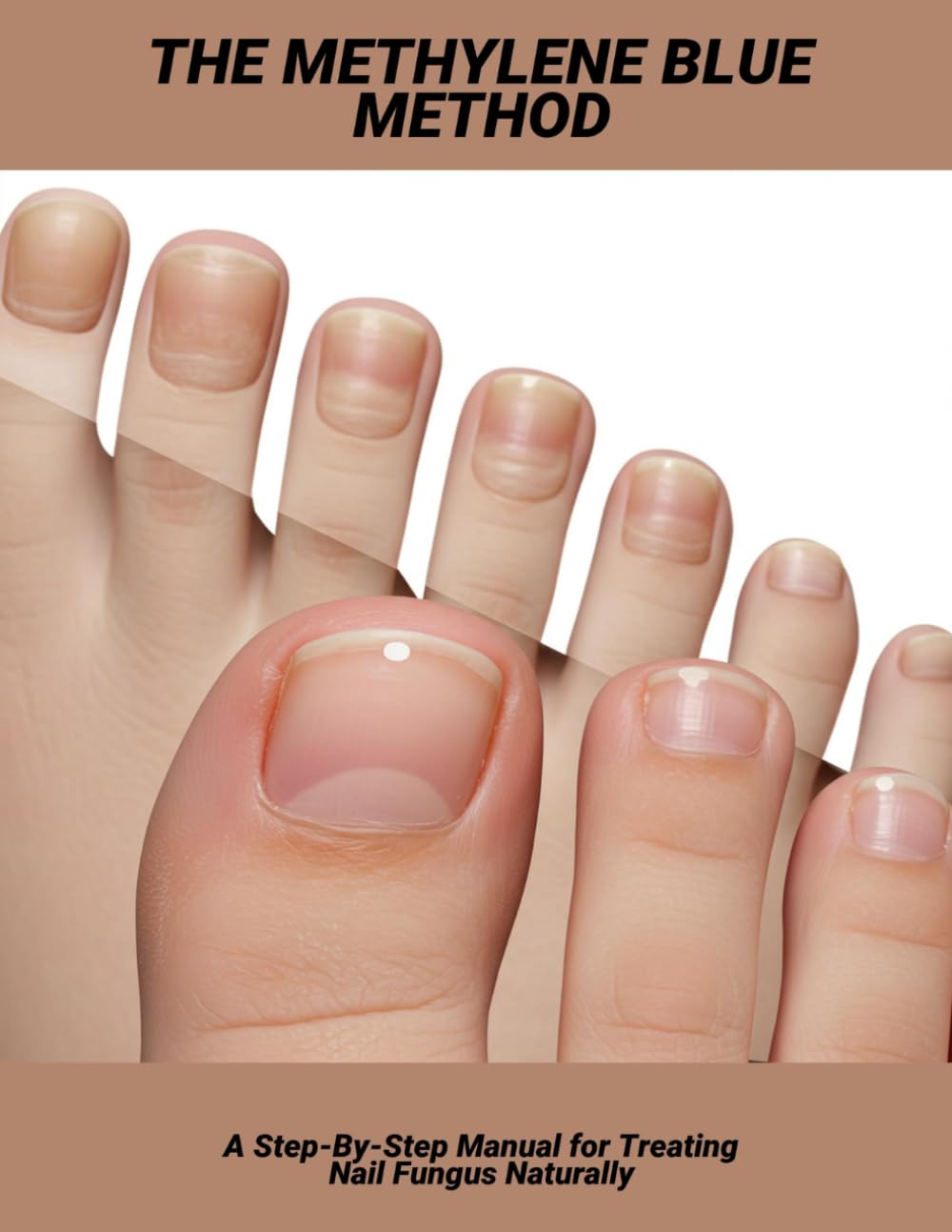 The Methylene Blue Method: A Step-By-Step Manual For Treating Nail Fungus Naturally