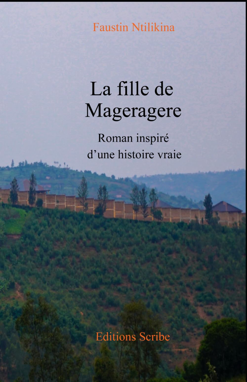 La fille de Mageragere: Roman inspiré d'une histoire vraie