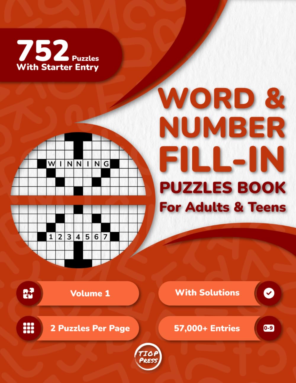 Word And Number Fill In Puzzles Book for Adults: 750+ Large Print Word And Number Fill-Ins Puzzles With Starter Word or Number and Solutions for ... Puzzles Per Page) (700 Fill-Ins Extravaganza)
