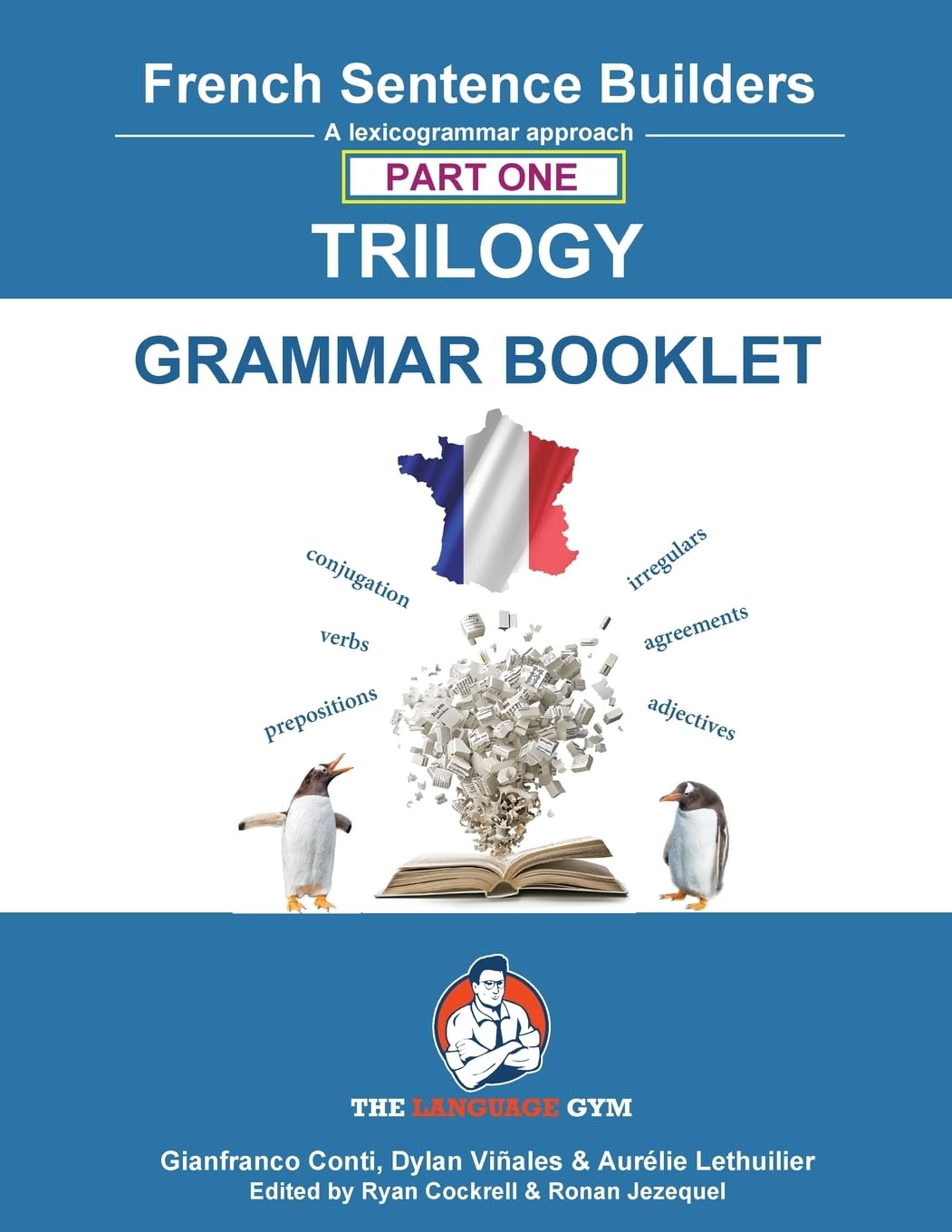 Dylan VialesFrench Trilogy 1 Grammar Book: Unlocking French Grammar - Beginner to Pre Interm.