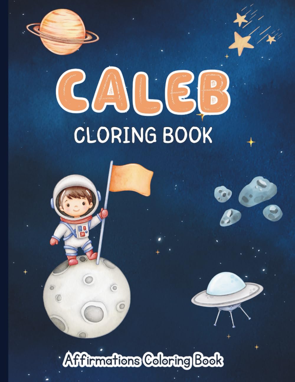 Caleb Coloring Book: Affirmations Coloring Book, A Creative Journey of Positive Empowerments