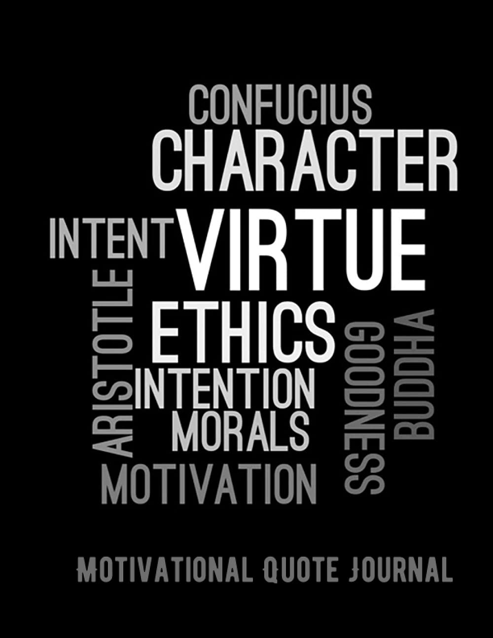 Buddha Goodness Motivational Quote Journal: A perfect 5 minutes Journal for Women & Men For your Self Esteem and Enrichment To Reflect On Your Day to Day Life