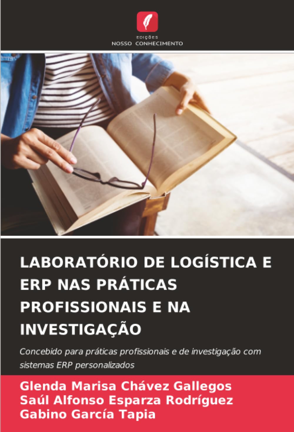 LABORATÓRIO DE LOGÍSTICA E ERP NAS PRÁTICAS PROFISSIONAIS E NA INVESTIGAÇÃO: Concebido para práticas profissionais e de investigação com sistemas ERP personalizados