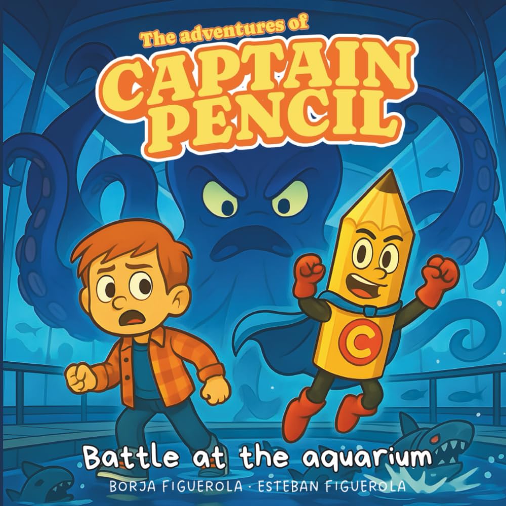 Captain Pencil: Battle at the aquarium (The Adventures of Captain Pencil)