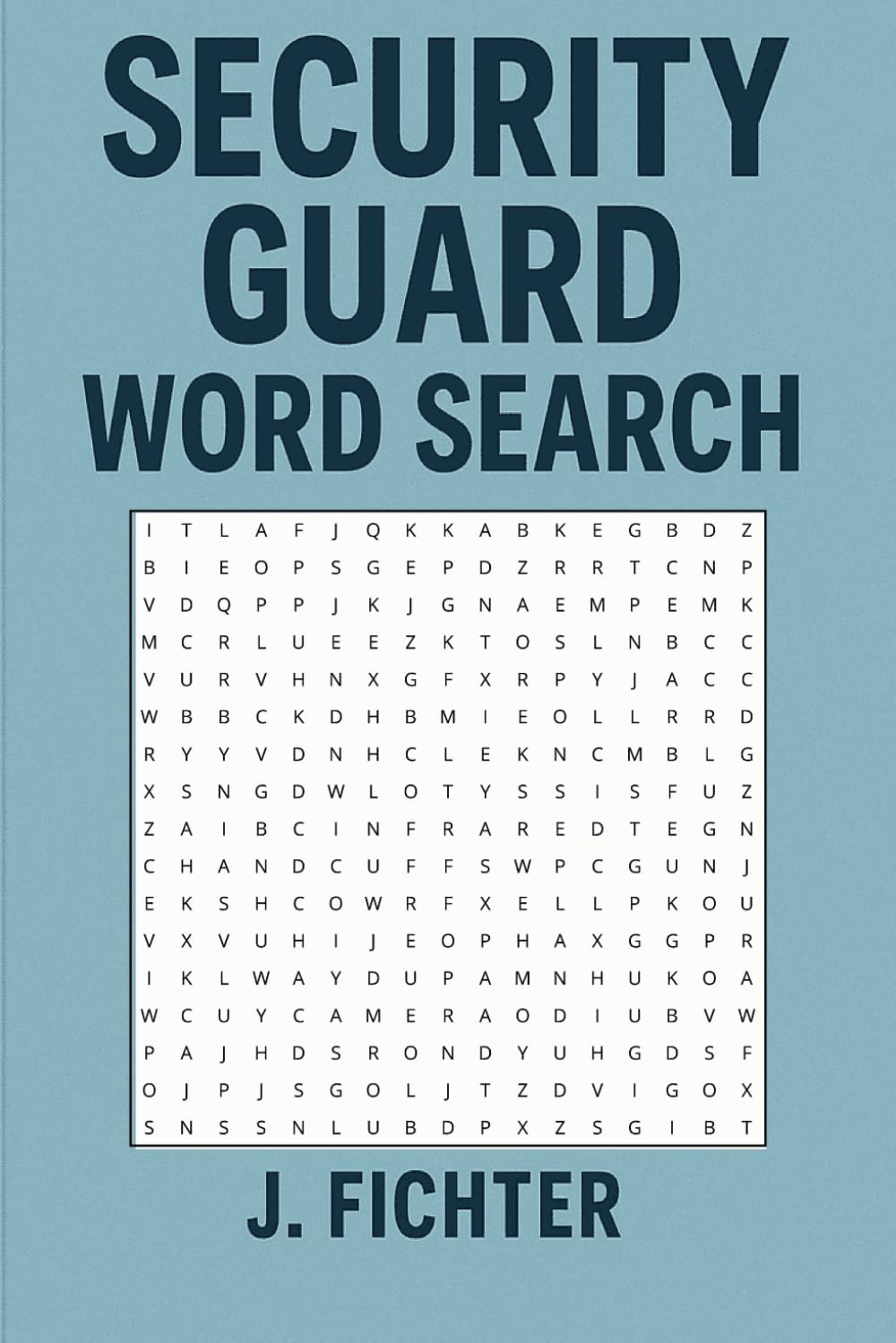 Security Guard Word Search: Fun and Challenging Security-Themed Puzzles for Adults and Teens