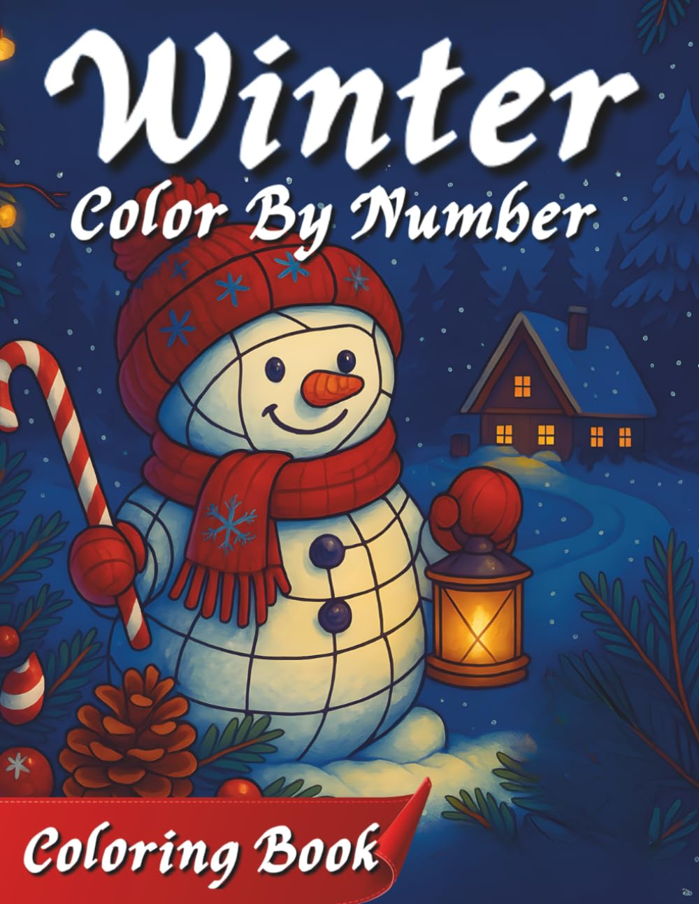 Winter Color By Number Coloring Book: Large-Print Holiday-Themed Pages for Adults, Seniors & Kids