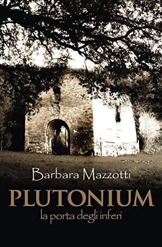 Plutonium: la porta degli inferi Plutonium: la porta degli inferi