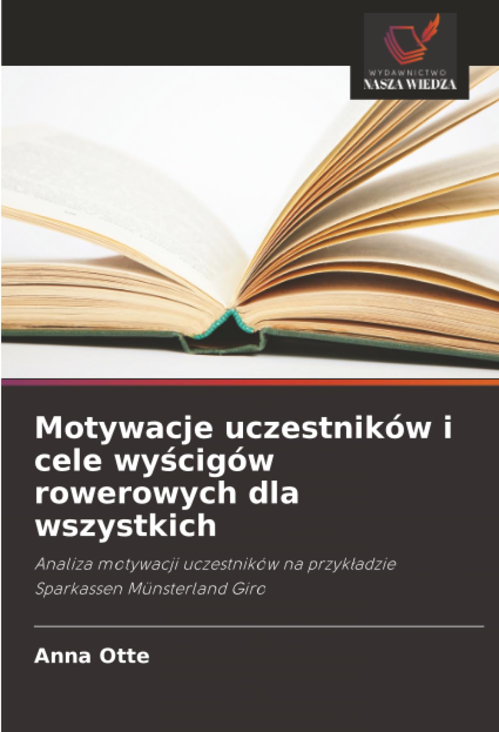 Motywacje uczestników i cele wyścigów rowerowych dla wszystkich: Analiza motywacji uczestników na przyk¿adzie Sparkassen Münsterland Giro