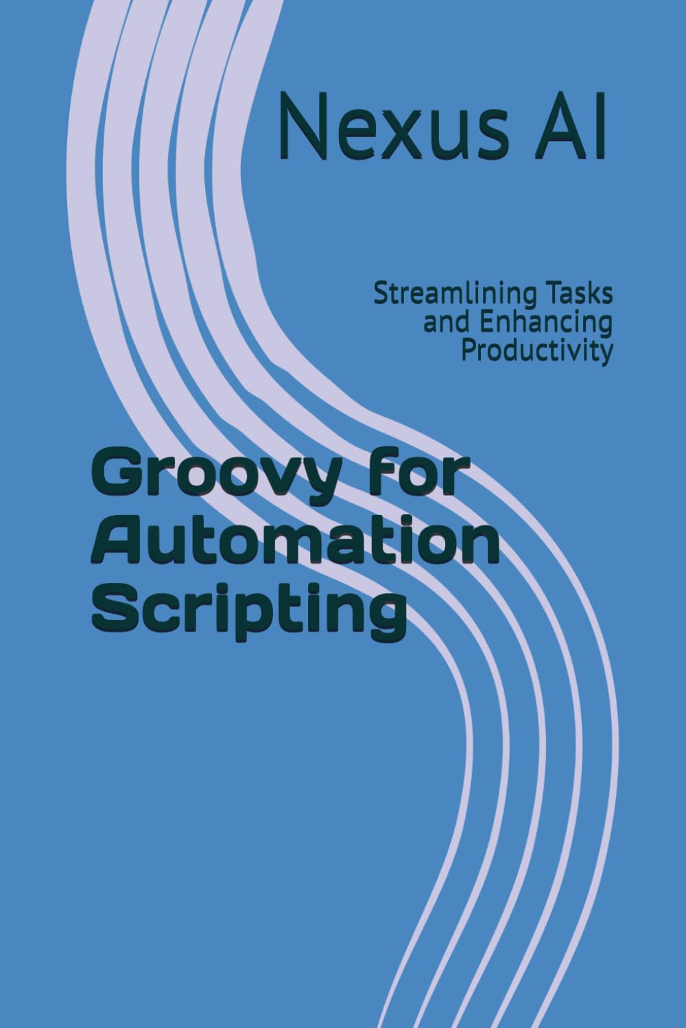Groovy for Automation Scripting: Streamlining Tasks and Enhancing Productivity
