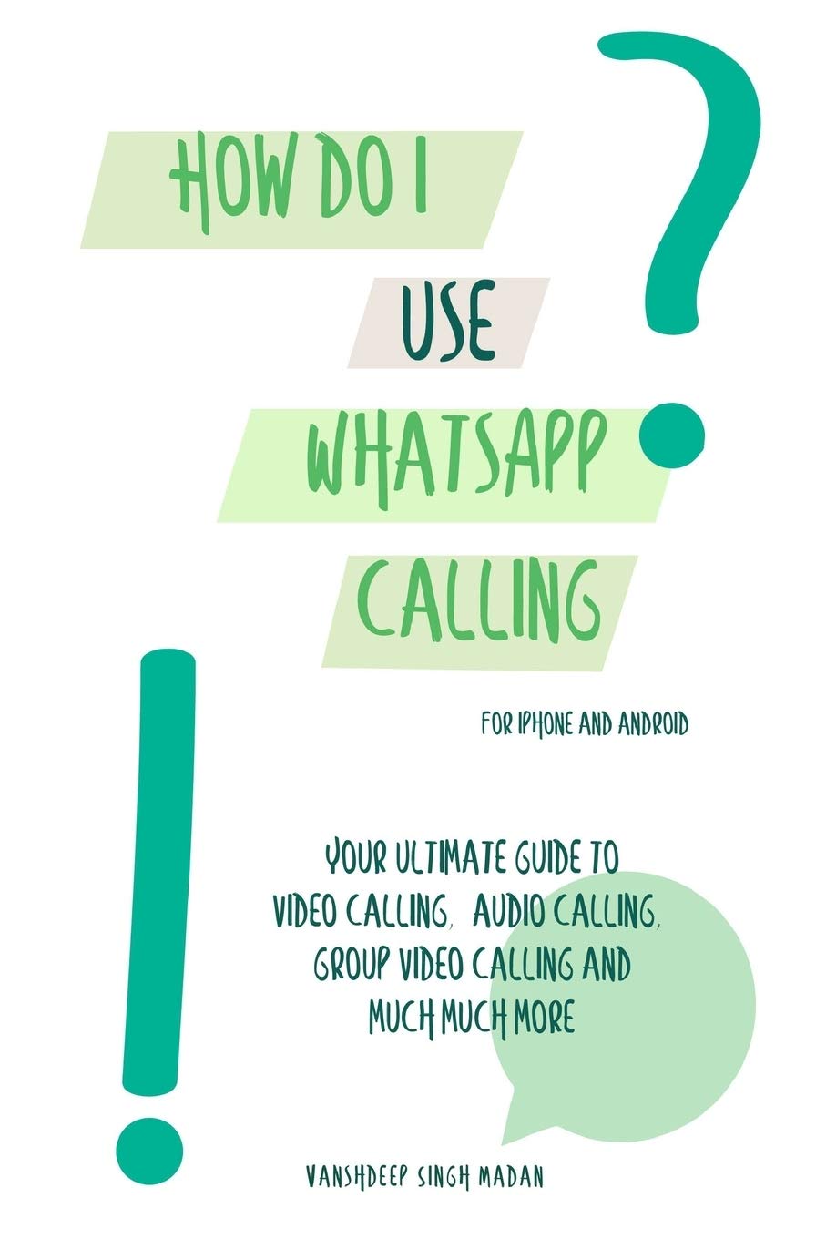 Independently Published How do I use WhatsApp Calling?!: (Book 2) iPhone and Android