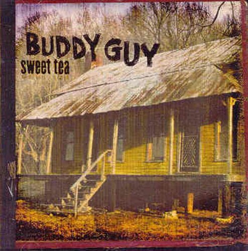 Sweet Tea [Audio CD] Guy, Buddy