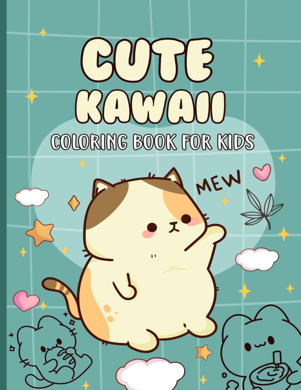 Cute Kawaii Coloring Book For Kids: Animals Fast Food Sweet Treats Clouds Flowers Desserts Cupcake Candy Ice Cream Characters For Coloring Activities Of Kids And Toddlers