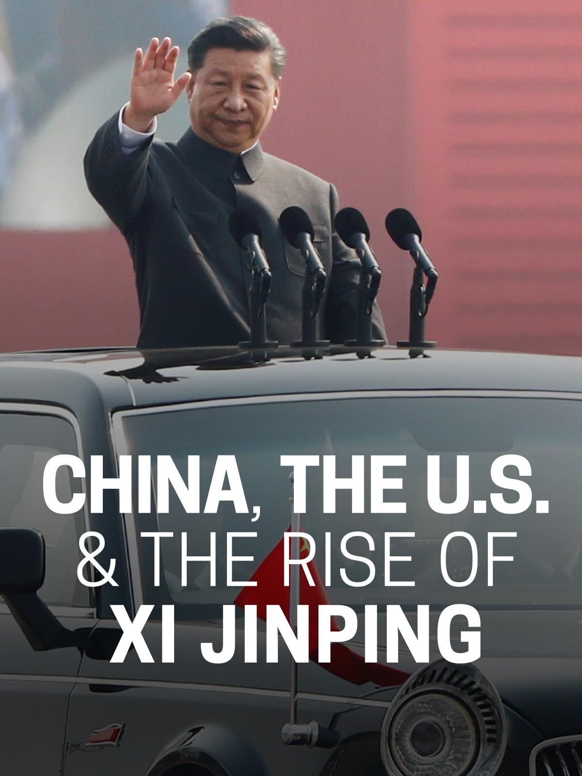 China, the U.S. & the Rise of Xi Jinping