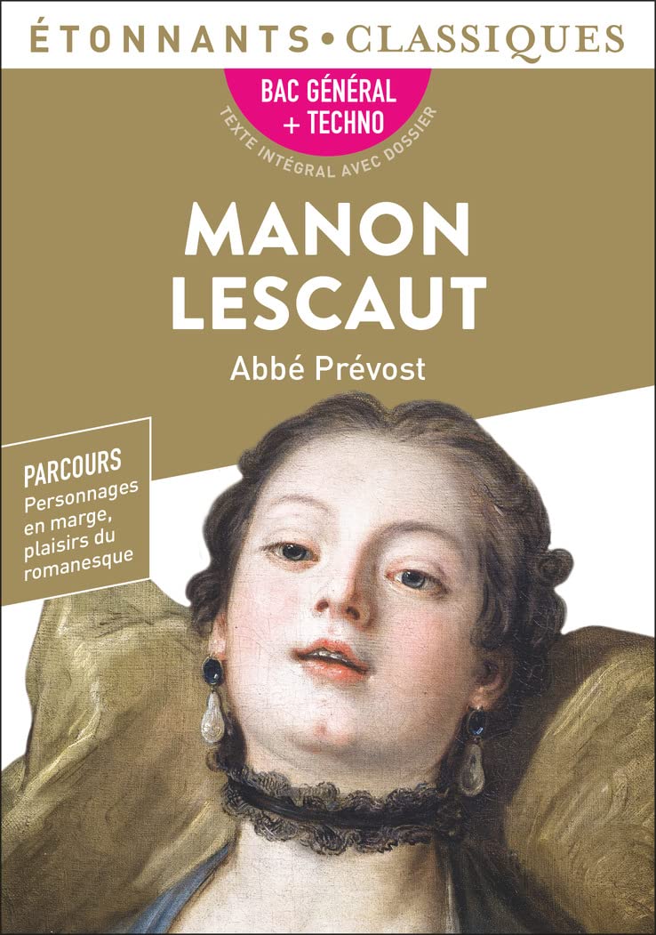 Manon Lescaut: BAC 2024 1re générale et technologiques - Parcours : personnage en marge, plaisir du romanesque