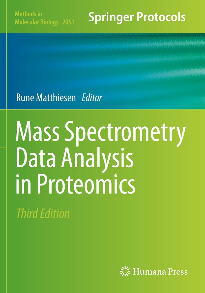 Mass Spectrometry Data Analysis in Proteomics: 2051 (Methods in Molecular Biology, 2051)