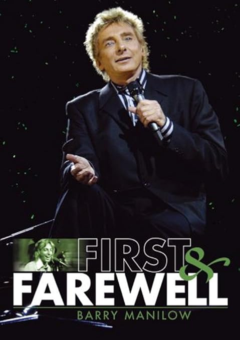 Barry Manilow - First and Farewell