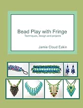 Bead Play with Fringe: Techniques, Design and Projects